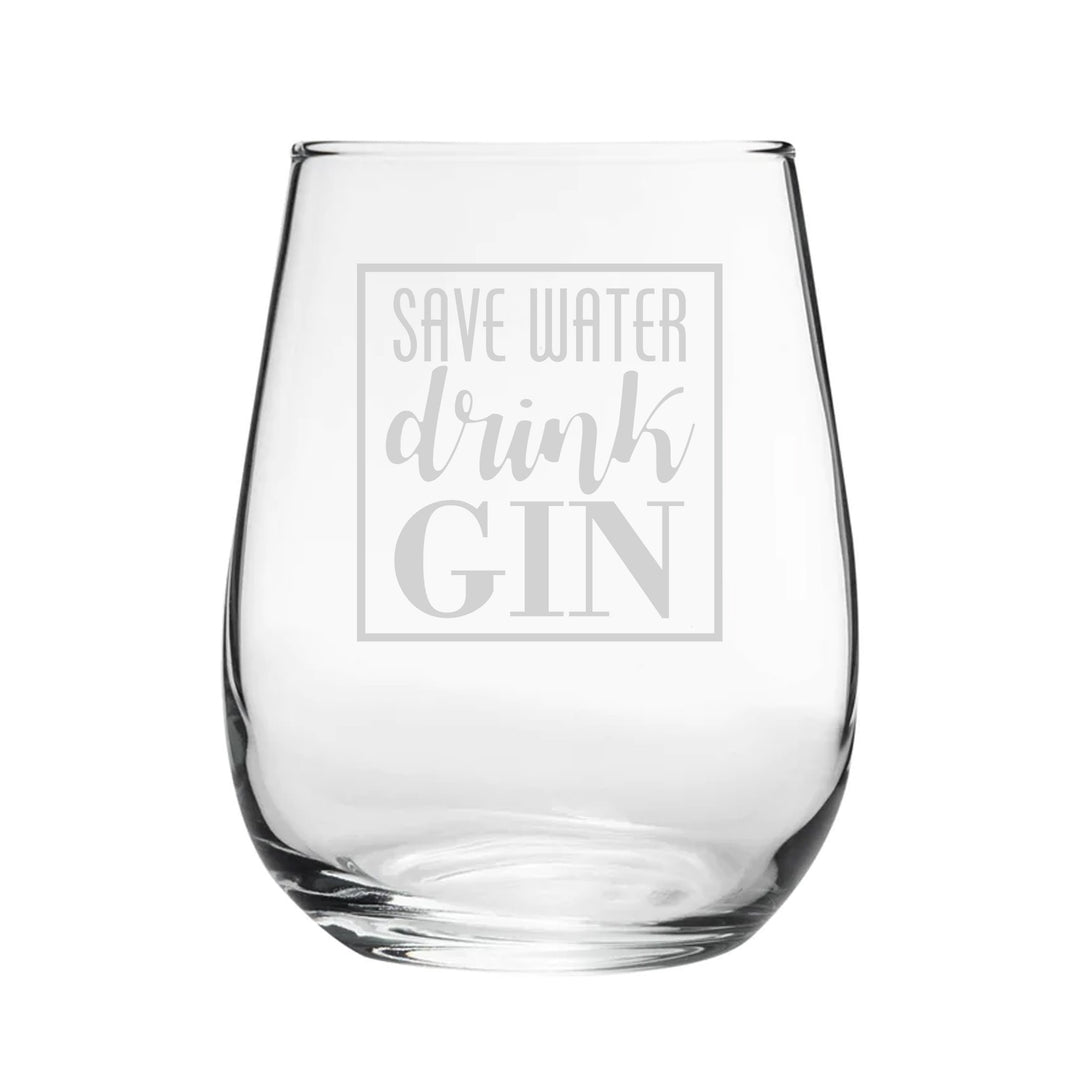 Engraved Stemless Gin Tumbler - Save Water, Drink Gin