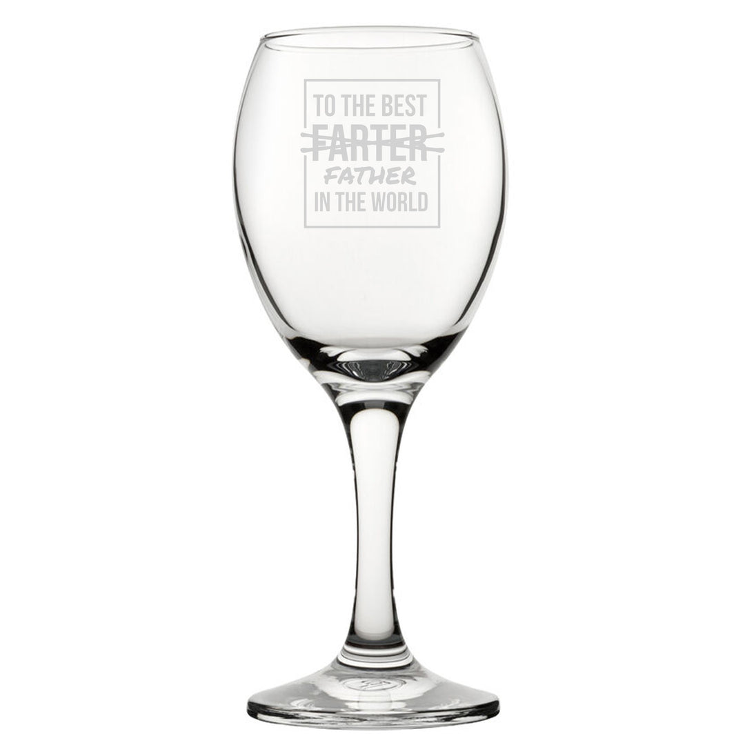 Engraved Novelty Wine Glass – Best Farter/Father
