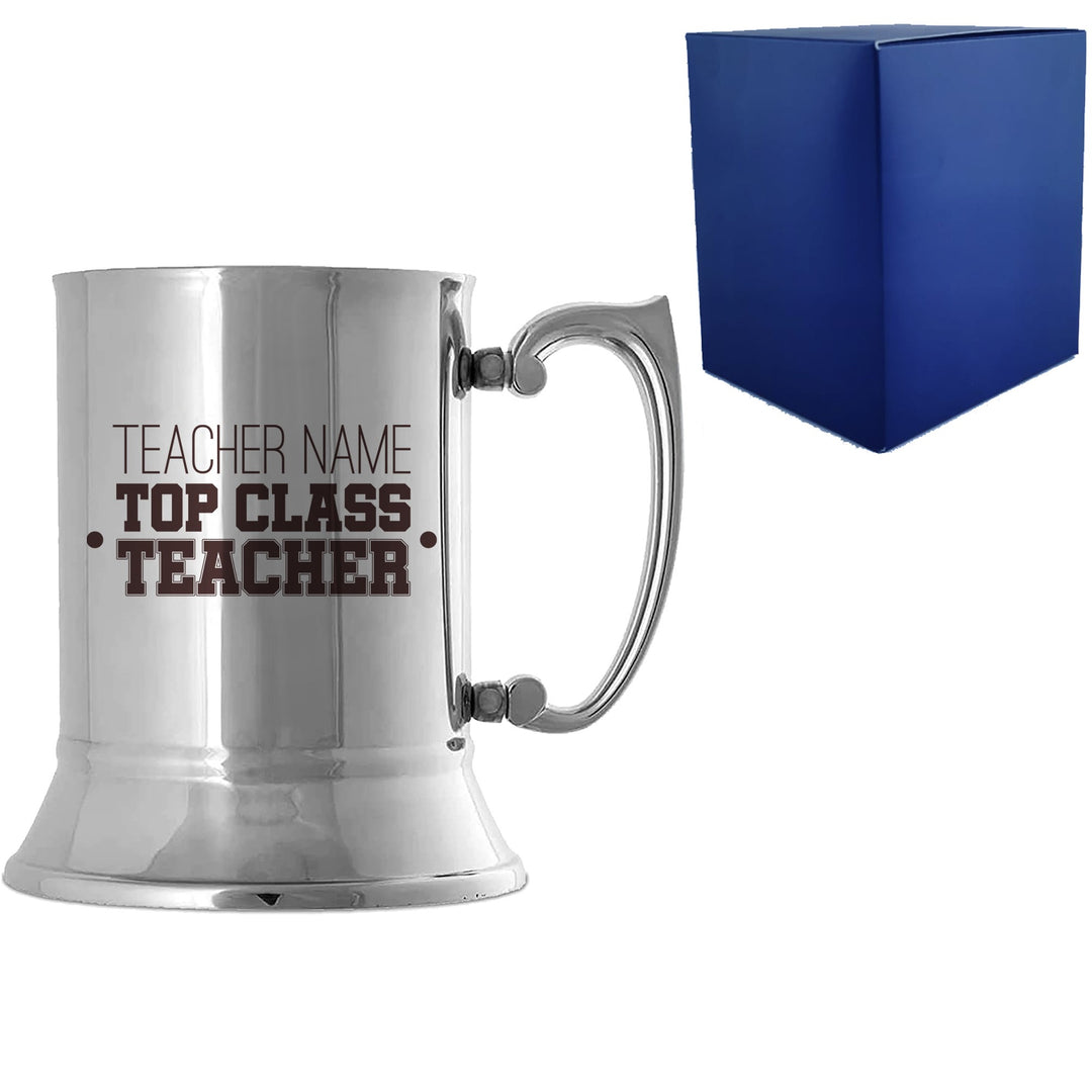 Personalised Engraved Teacher Tankard - Top Class Teacher
