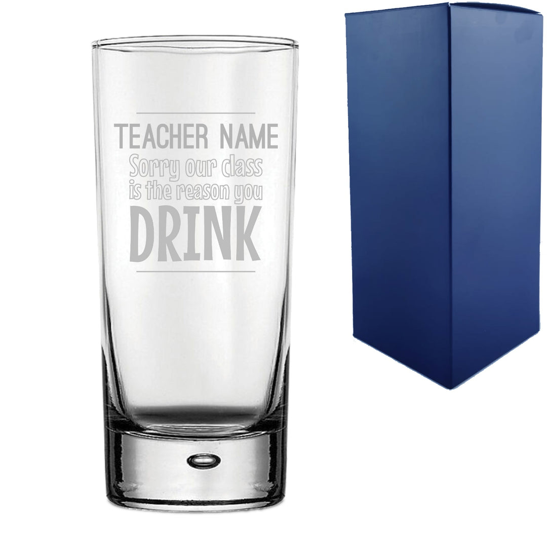 Personalised Sorry Our Class Is the Reason You Drink Hiball Glass