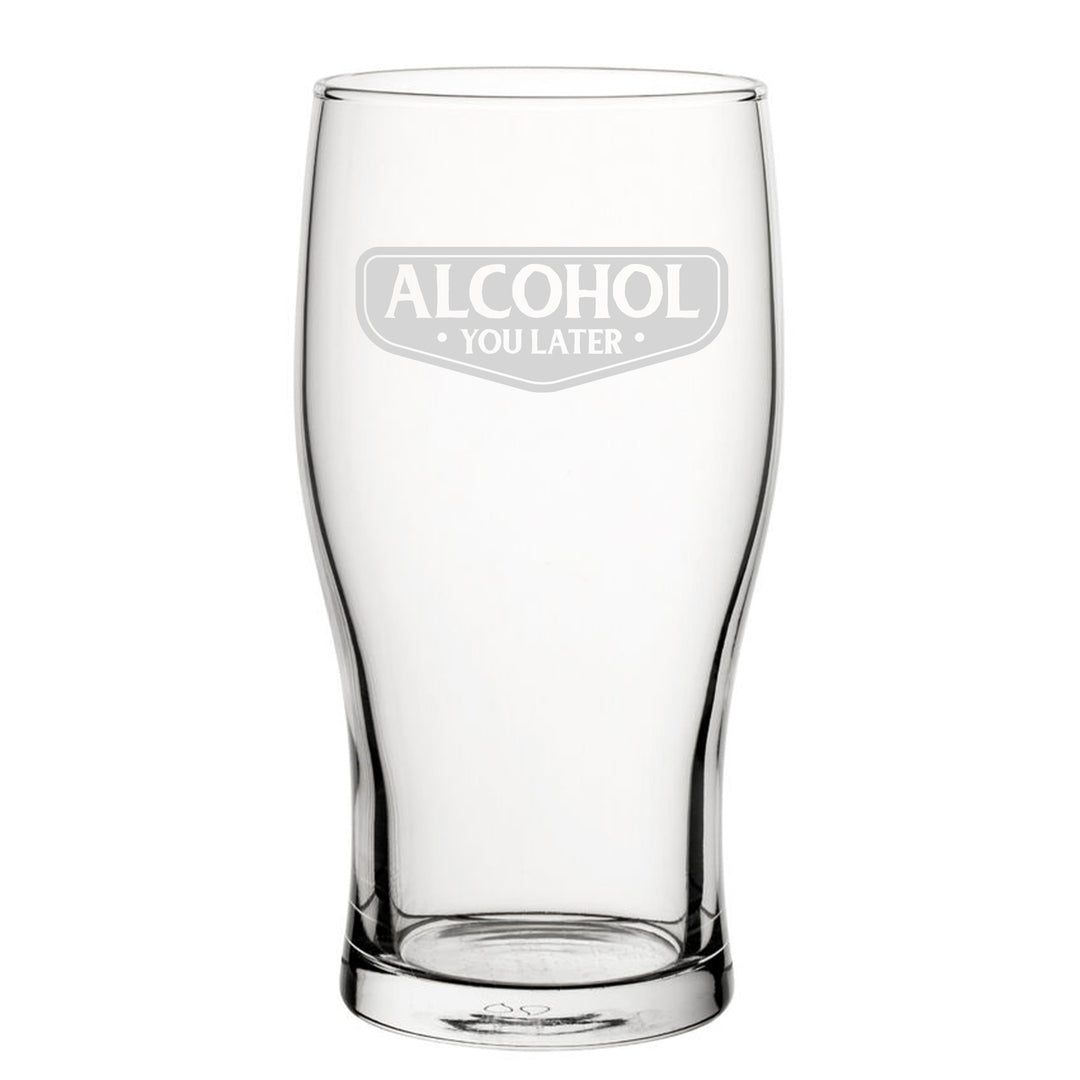 Engraved Tulip Pint Glass - Alcohol You Later