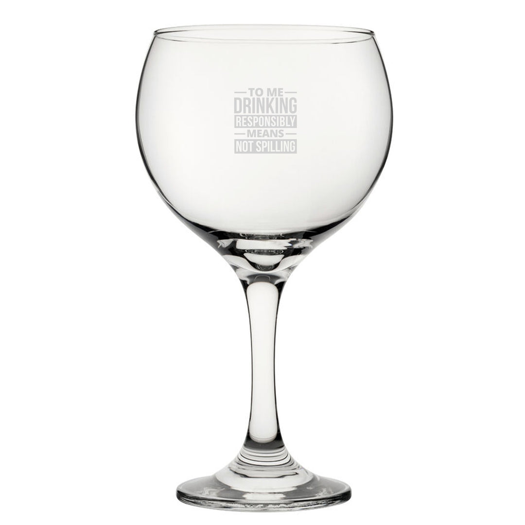 Engraved Novelty Gin Balloon Glass - Drinking Responsibly