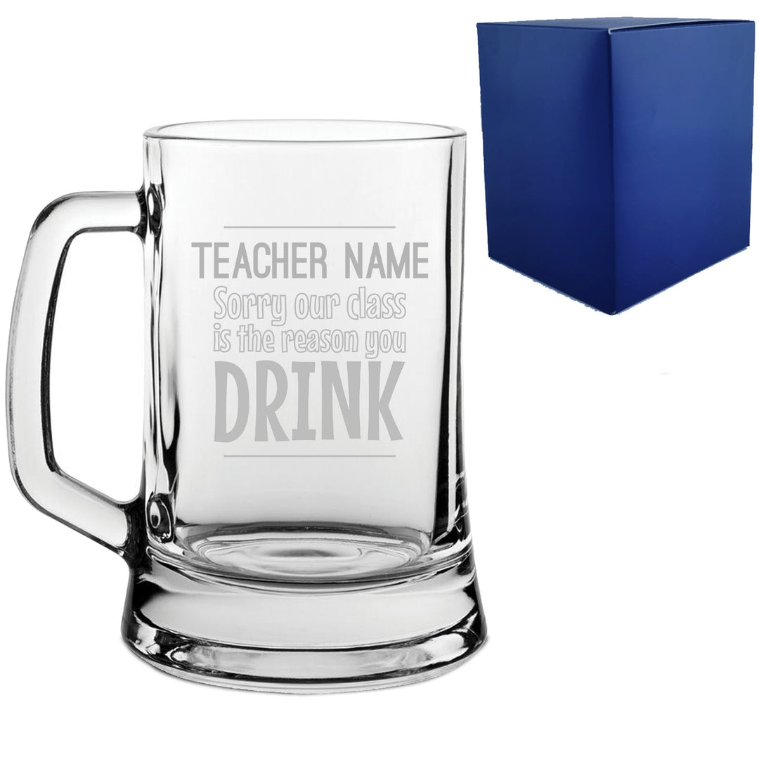 Personalised Teacher Beer Mug - Sorry Our Class Is the Reason You Drink