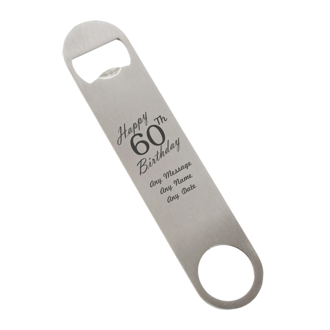 Personalised Steel Bar Blade Bottle Opener - Happy 60th Birthday