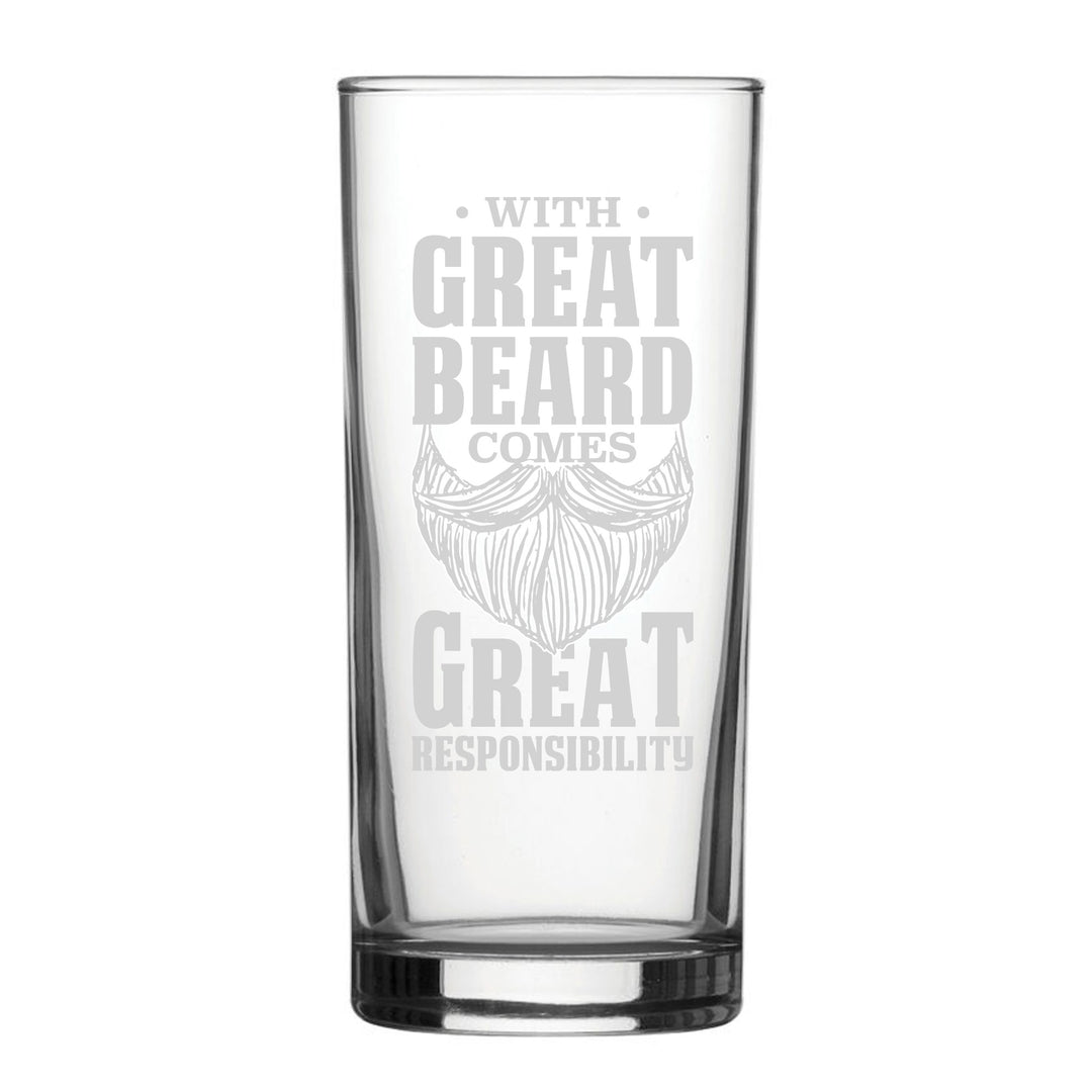 Engraved Hi Ball Glass – With Great Beard Comes Great Responsibility