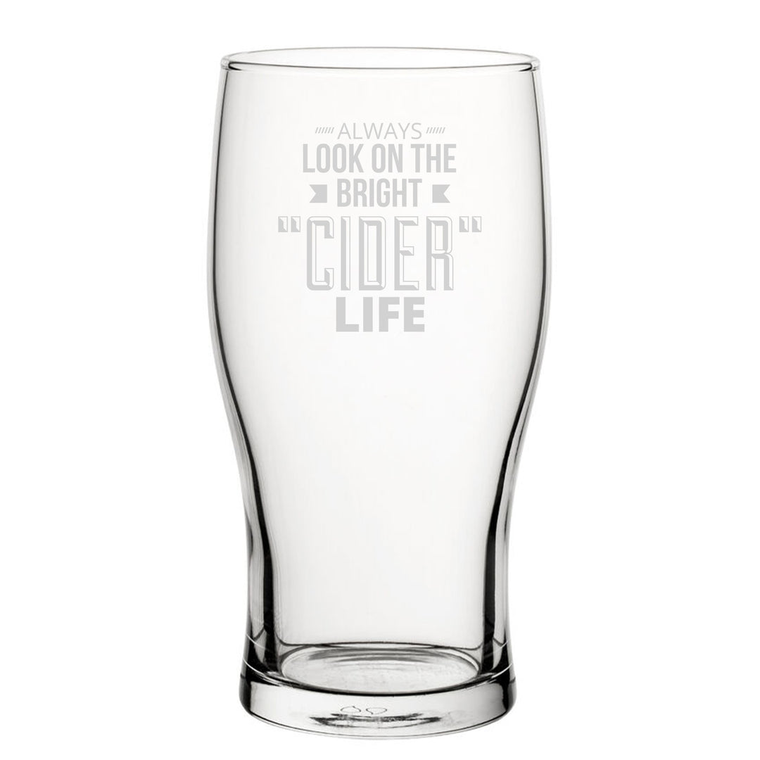 Engraved Tulip Pint Glass - Always Look On The Bright Cider Life