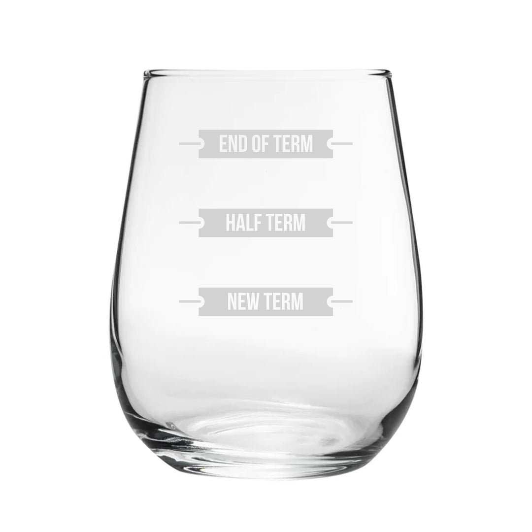 Engraved Stemless Wine Tumbler - New Term Half Term End Of Term