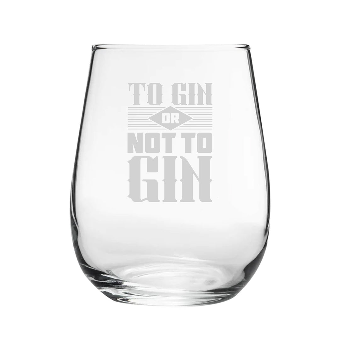 Engraved Stemless Gin Tumbler Glass - To Gin Or Not To Gin