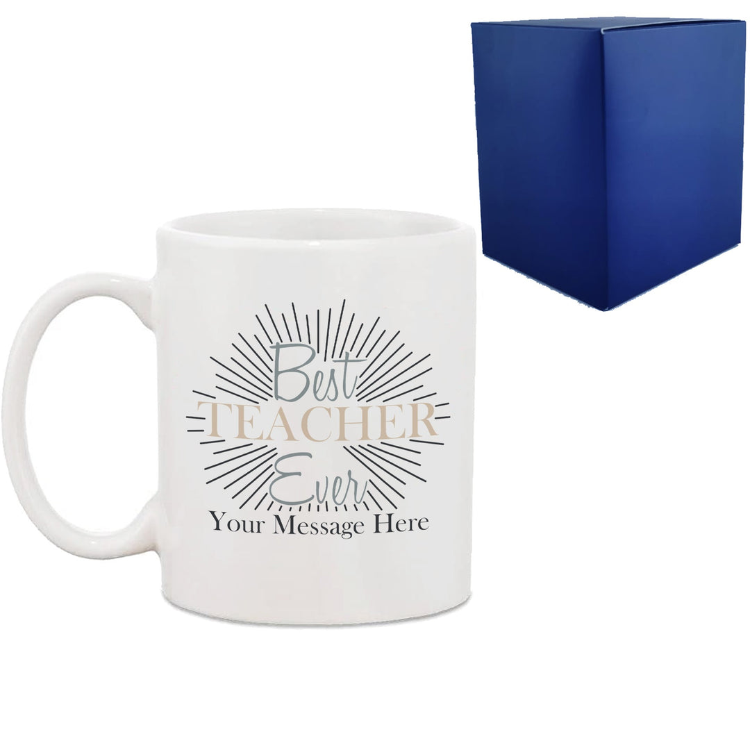 Personalised Best Teacher Ever Mug with Message