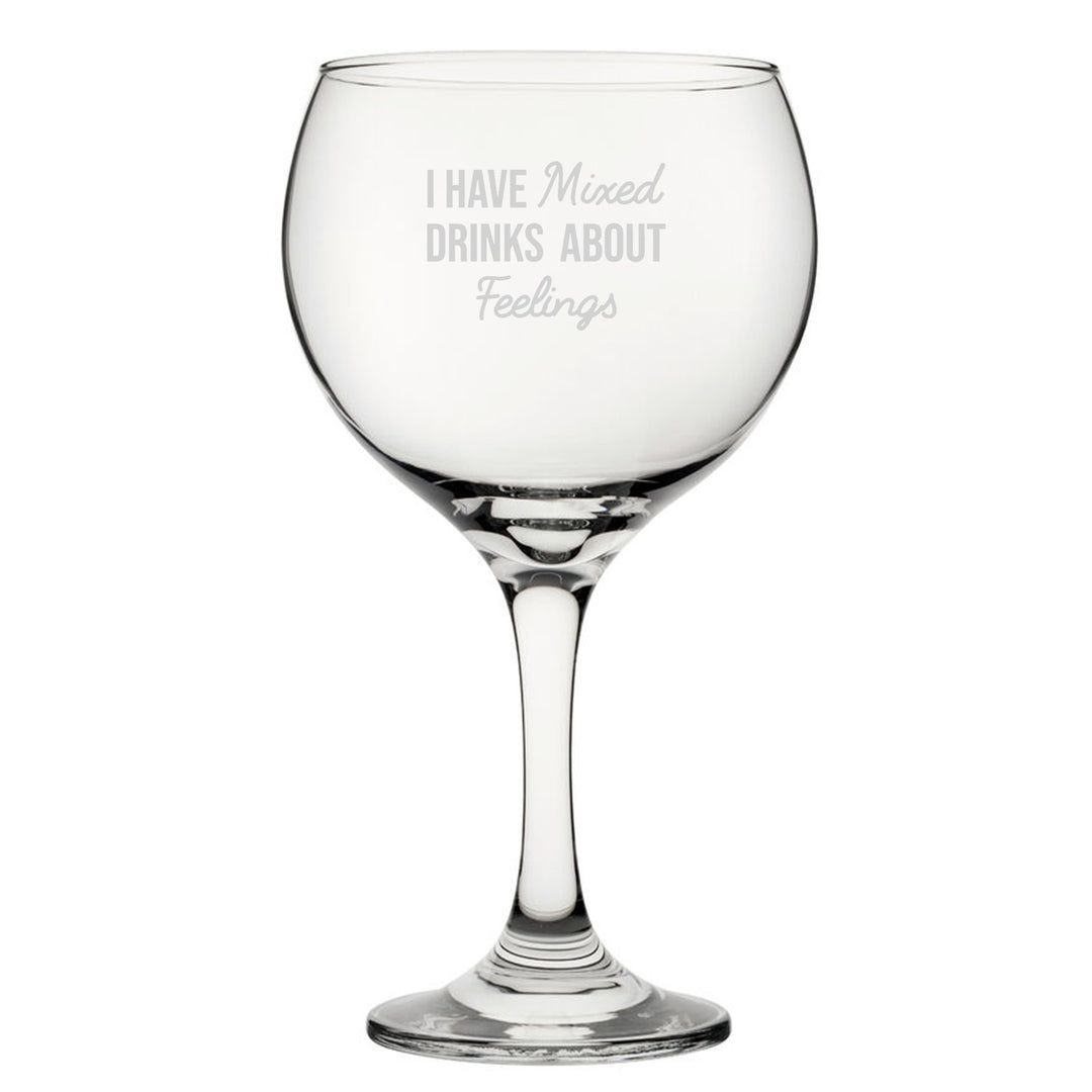 Engraved Novelty Gin Balloon Glass - Mixed Drinks About Feelings