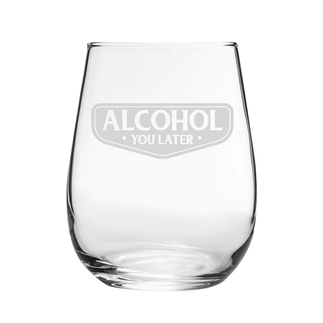 Engraved Stemless Gin Tumbler Glass - Alcohol You Later