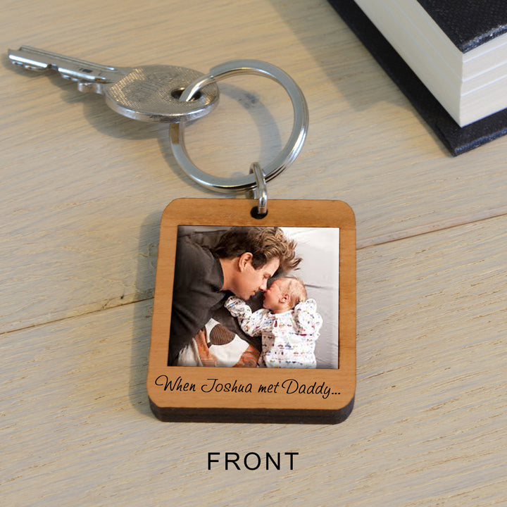 Personalised When Name Met Daddy Photo Keyring