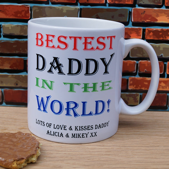 Personalised Bestest Daddy in the World Mug