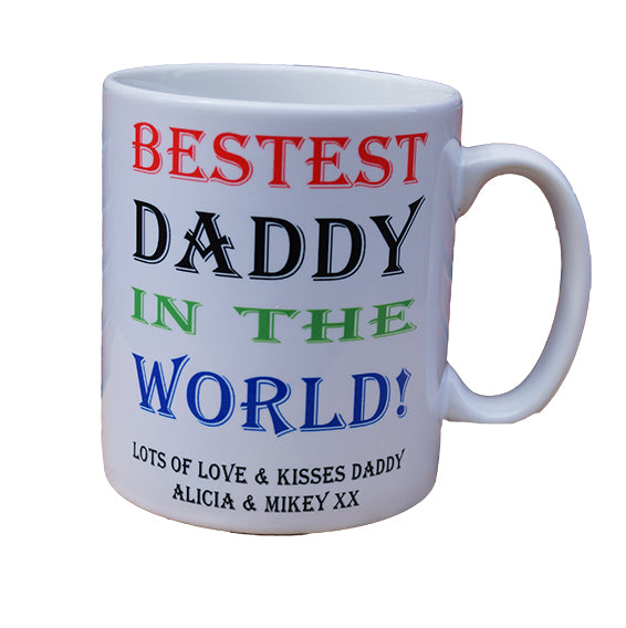 Personalised Bestest Daddy in the World Mug