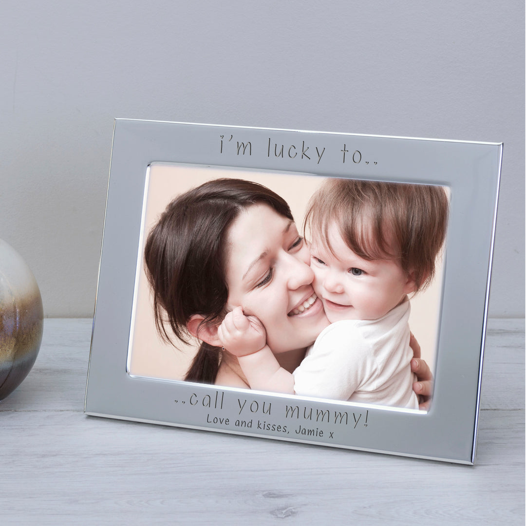 Personalised Lucky to Call You Mummy Silver Plated Frame 6x4