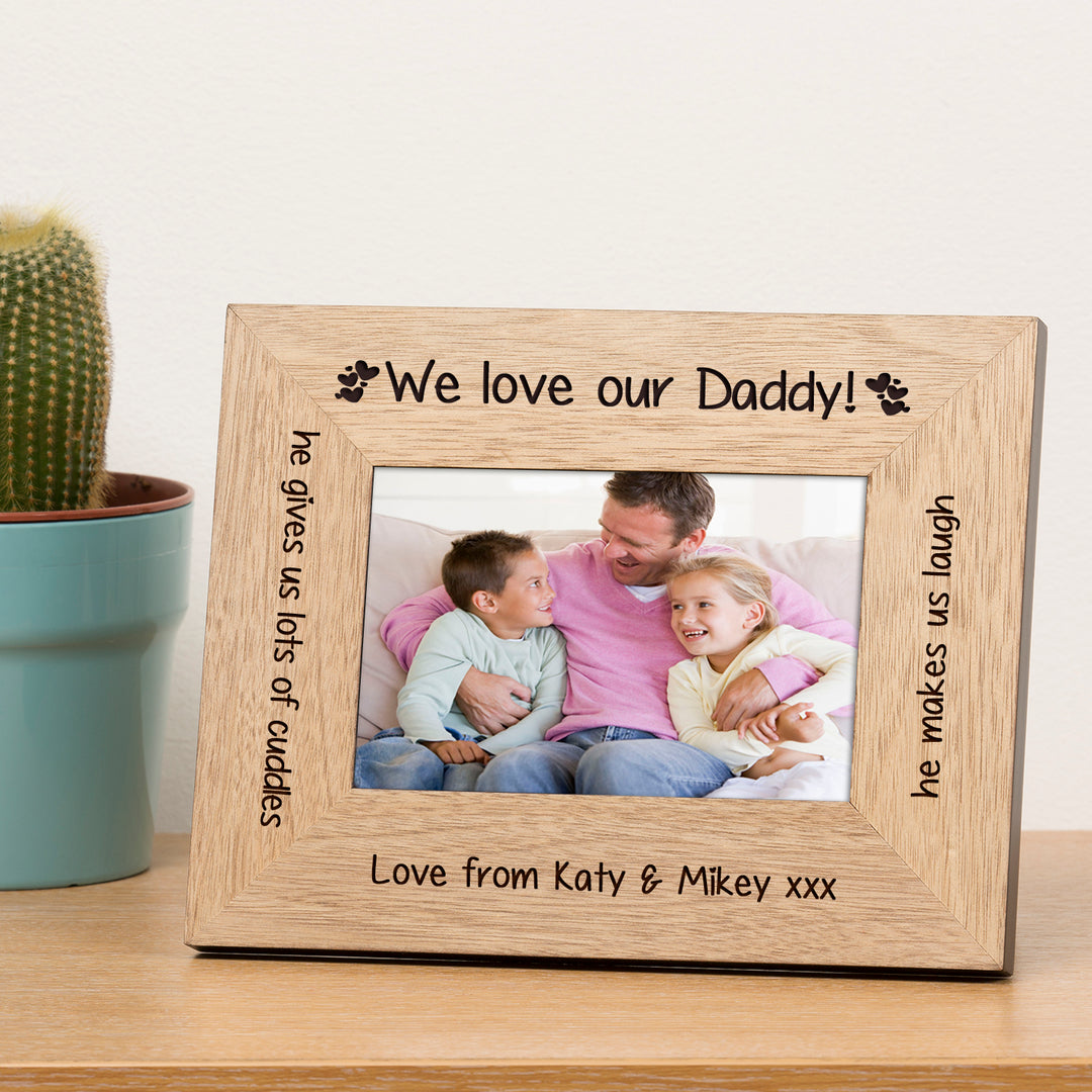 Personalised We Love Our Daddy Wooden Photo Frame 6x4