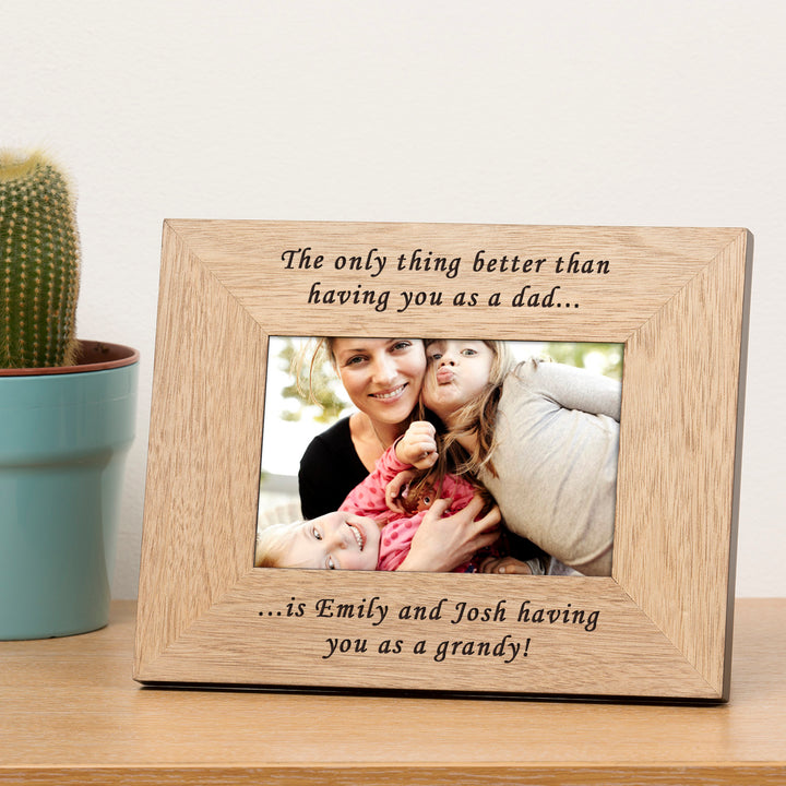 Personalised Grandad Oak Photo Frame 6x4 - The Only Thing Better