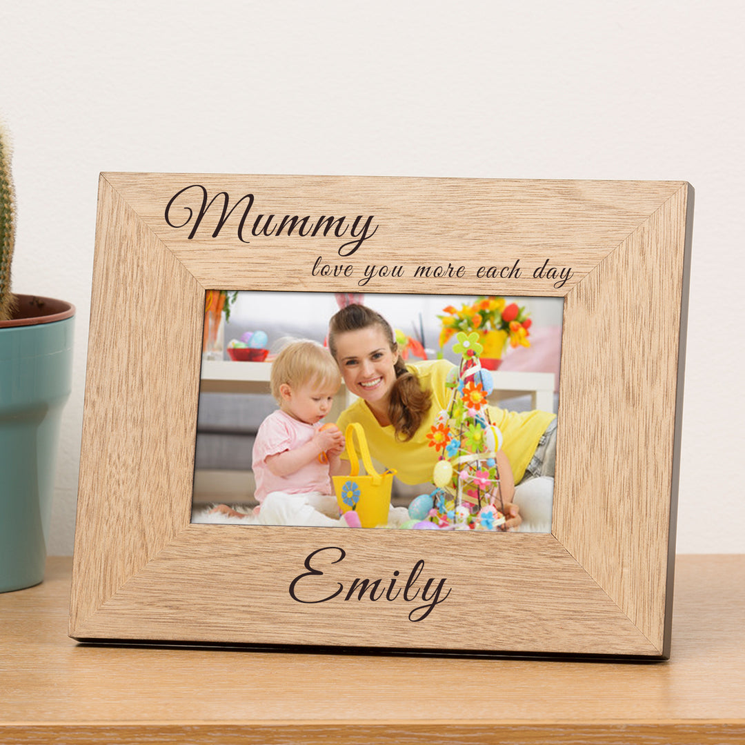 Personalised Mummy Love You More Each Day Oak Frame 6x4
