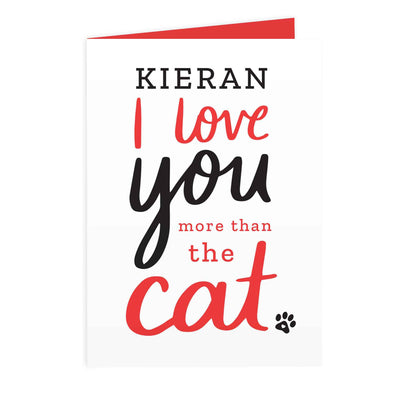 Personalised I love You More than the Cat Card