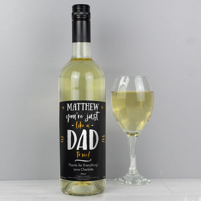 Personalised Like A Dad To Me White Wine