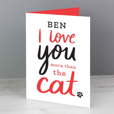 Personalised I love You More than the Cat Card