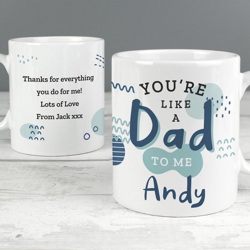 Personalised Memento Personalised Like A Dad To Me Mug