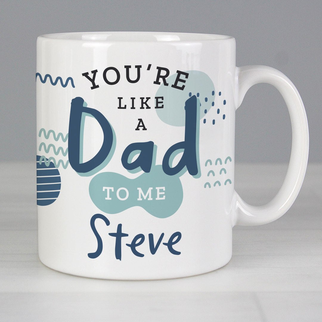 Personalised Memento Personalised Like A Dad To Me Mug