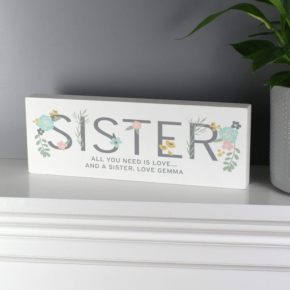 Personalised Memento Wooden Personalised Floral Sister Wooden Block Sign