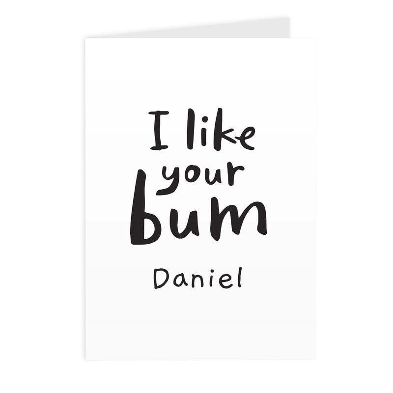Personalised Memento Greetings Cards Personalised I Like Your Bum Card