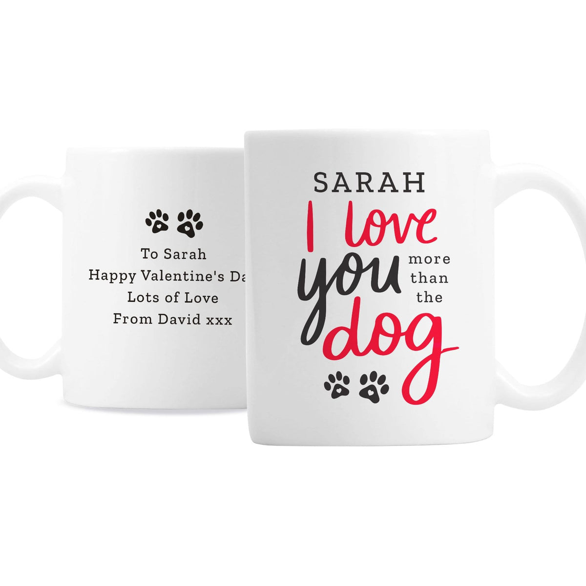 Personalised Memento Mugs Personalised I Love You More Than The Dog Mug