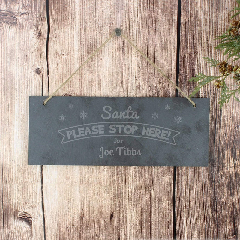 Personalised Memento Slate Personalised Santa Please Stop Here... Hanging Slate Sign