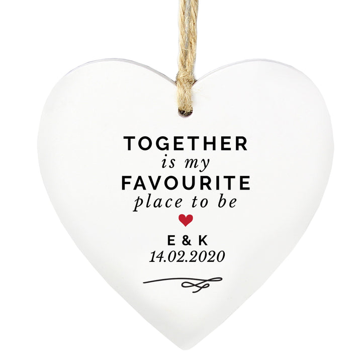 Personalised Memento Wooden Personalised Together Is My Favorite Place Wooden Heart Decoration