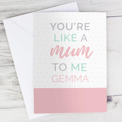 Personalised Memento Personalised 'You're Like a Mum to Me' Card